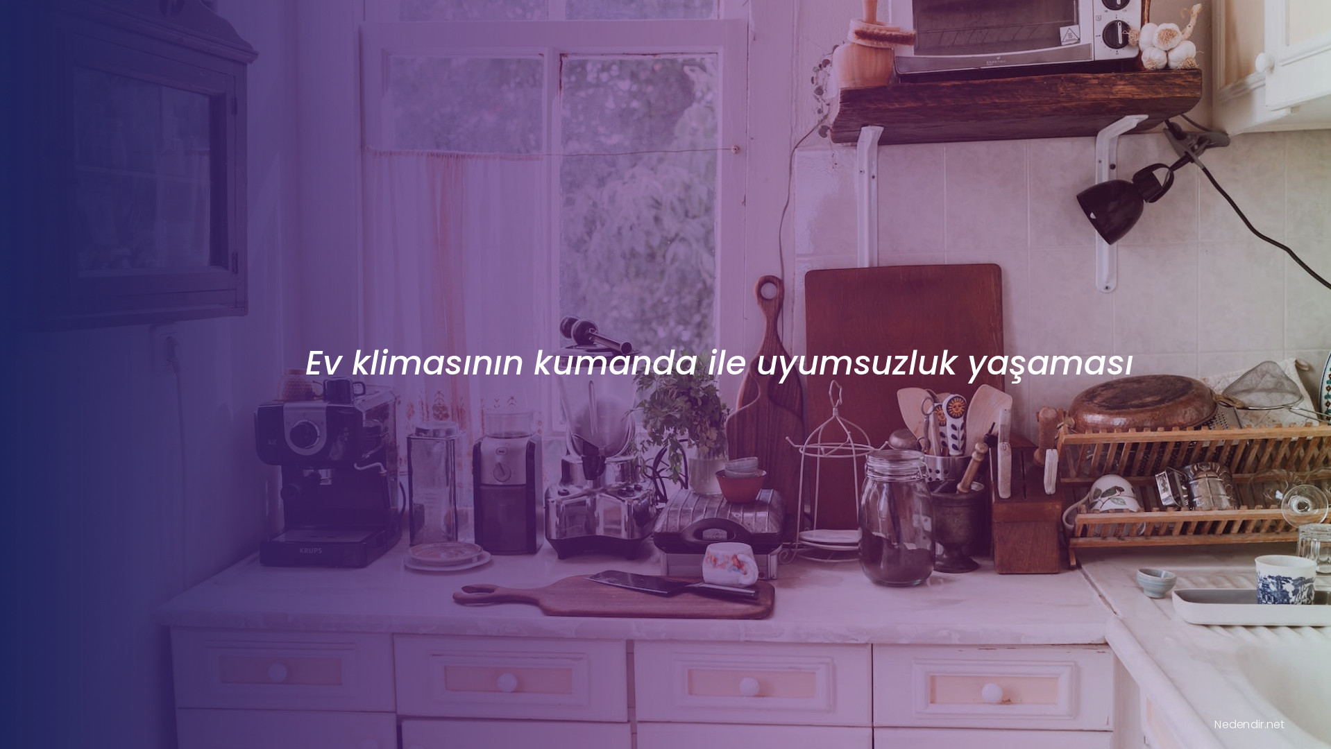 Ev klimasının kumanda ile uyumsuzluk yaşaması