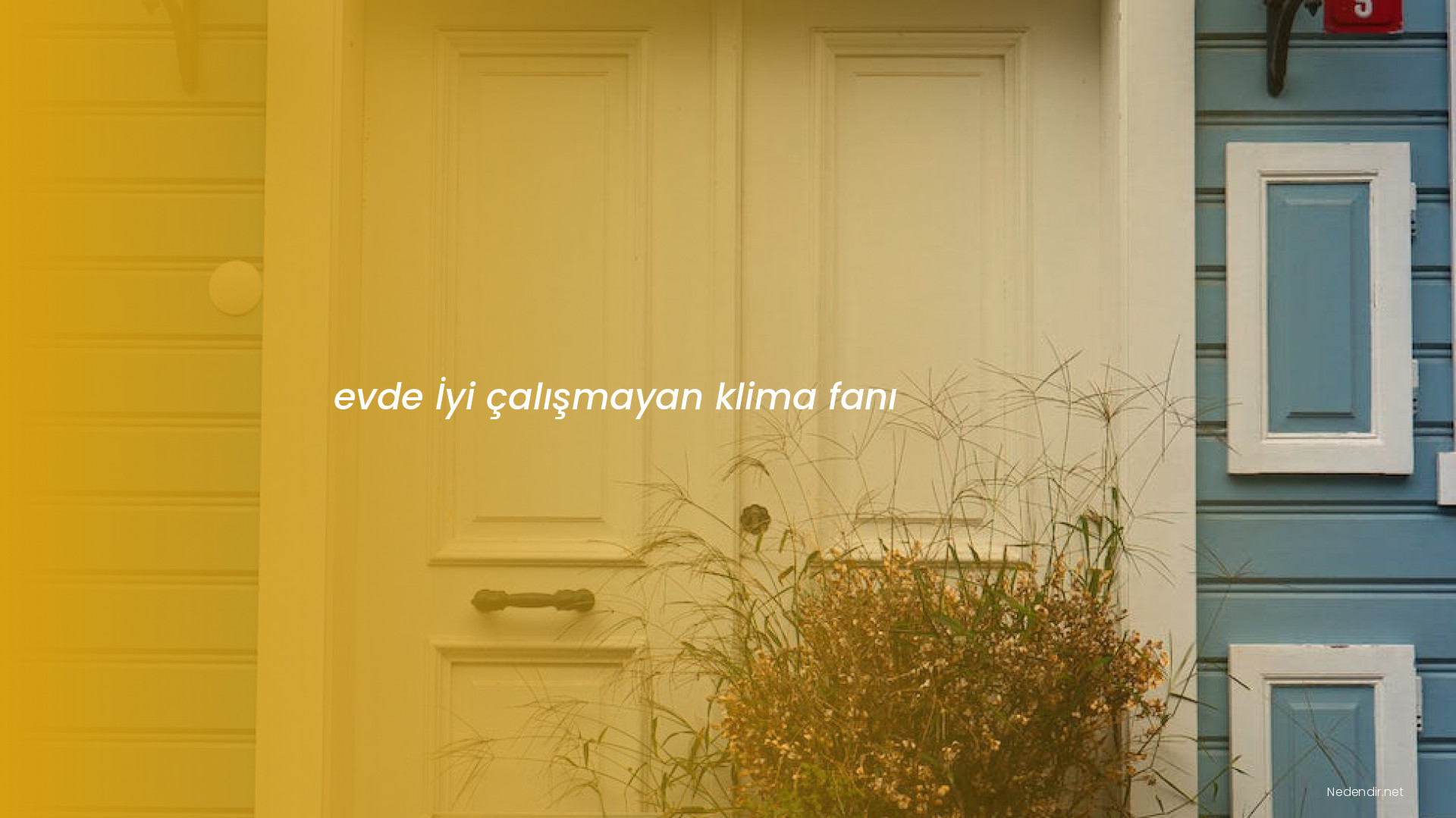 evde İyi çalışmayan klima fanı