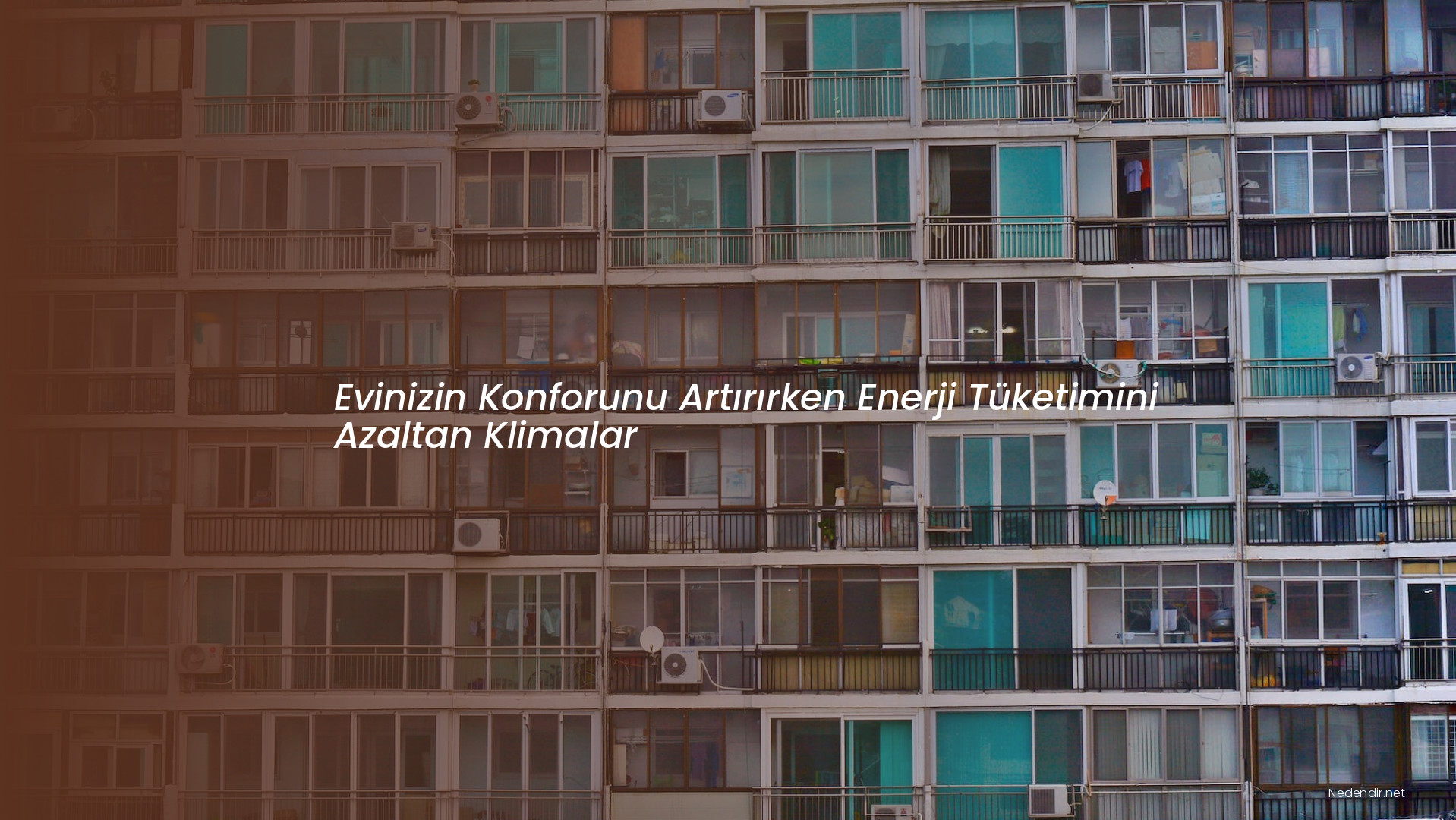 Evinizin Konforunu Artırırken Enerji Tüketimini Azaltan Klimalar