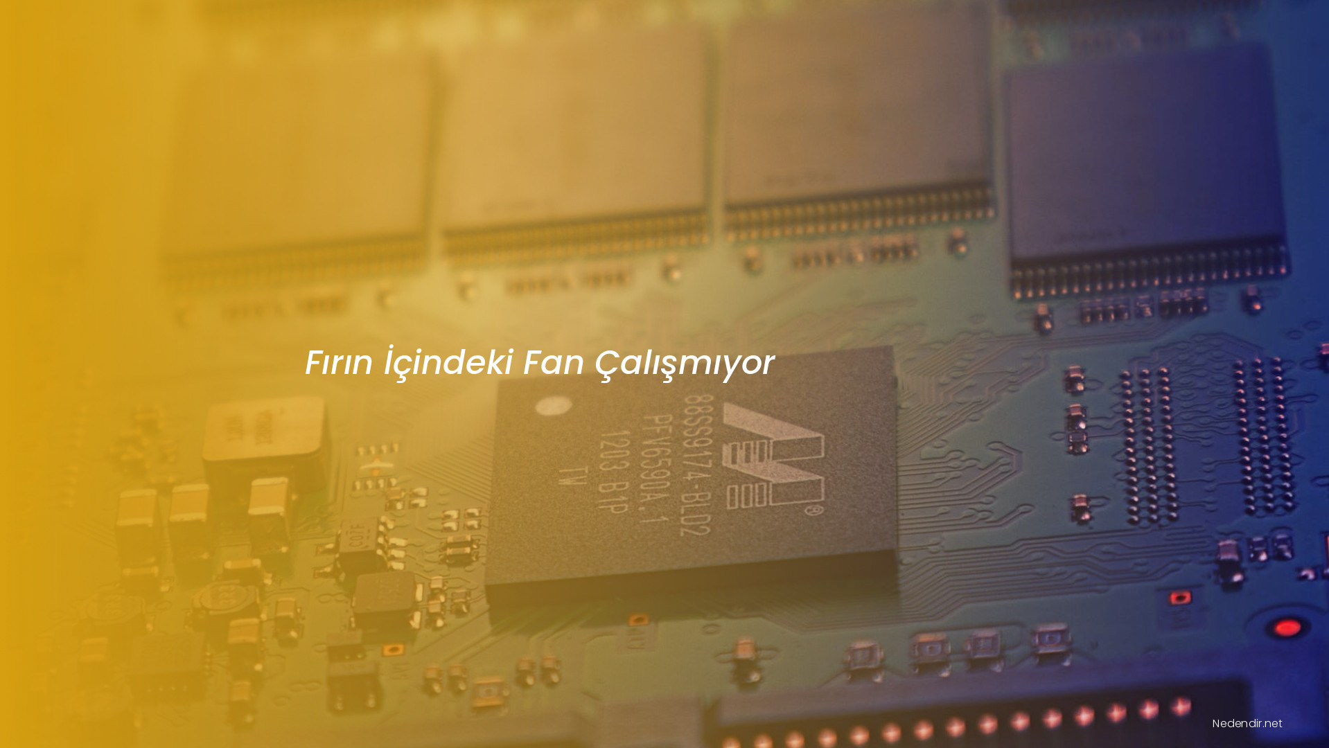 Fırın İçindeki Fan Çalışmıyor