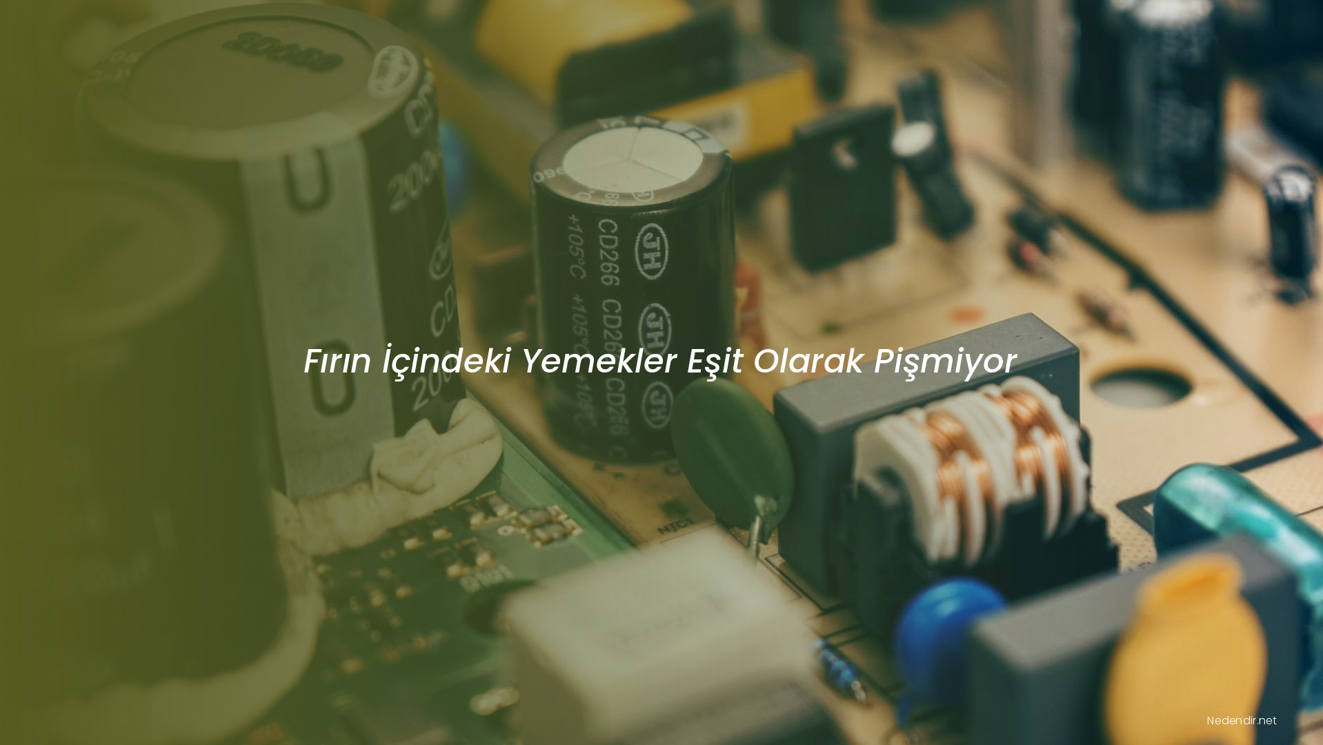 Fırın İçindeki Yemekler Eşit Olarak Pişmiyor