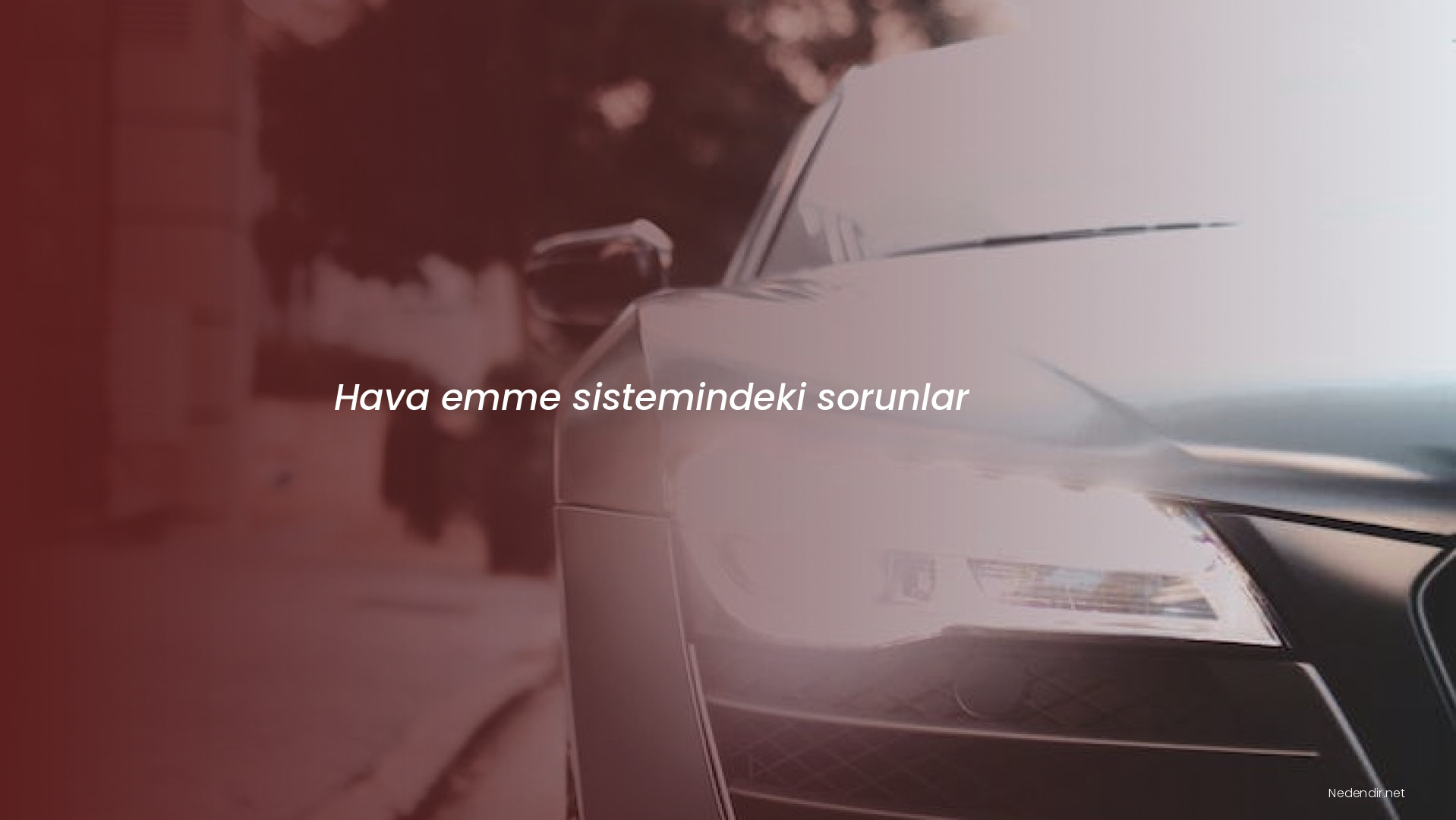 Hava emme sistemindeki sorunlar