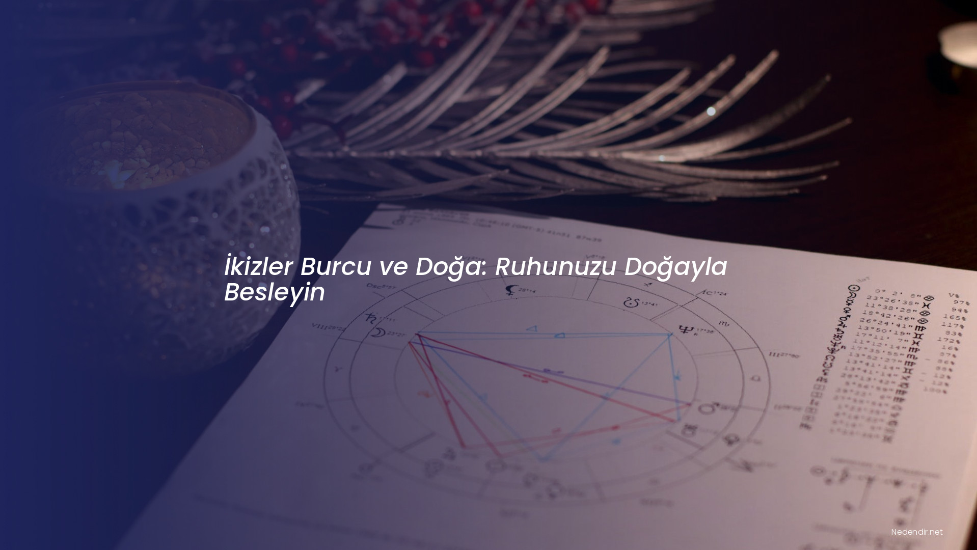 İkizler Burcu ve Doğa: Ruhunuzu Doğayla Besleyin İkizler Burcu ve Doğa: Ruhunuzu Doğayla Besleyin