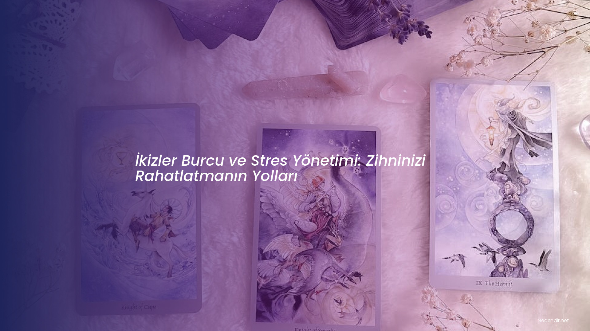 İkizler Burcu ve Stres Yönetimi: Zihninizi Rahatlatmanın Yolları İkizler Burcu ve Stres Yönetimi: Zihninizi Rahatlatmanın Yolları