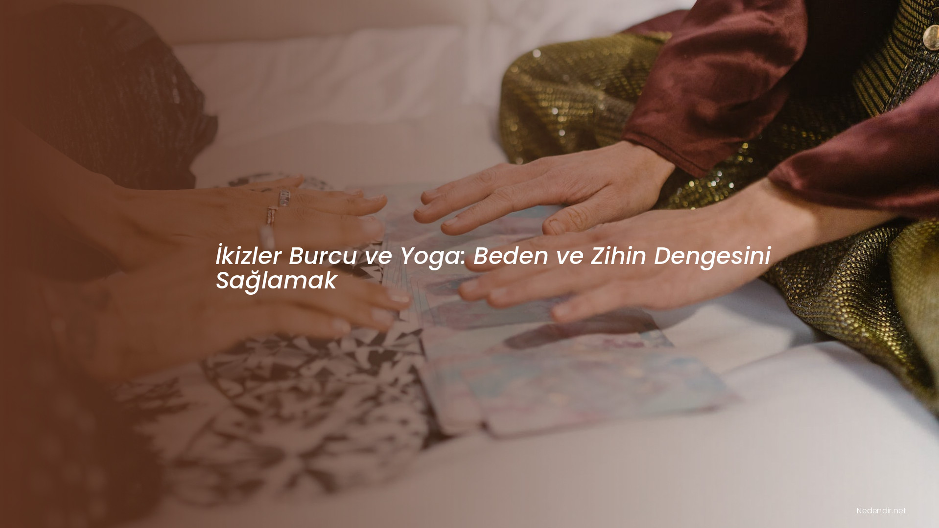 İkizler Burcu ve Yoga: Beden ve Zihin Dengesini Sağlamak İkizler Burcu ve Yoga: Beden ve Zihin Dengesini Sağlamak