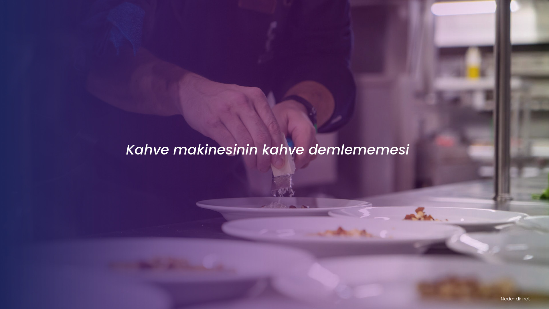 Kahve makinesinin kahve demlememesi