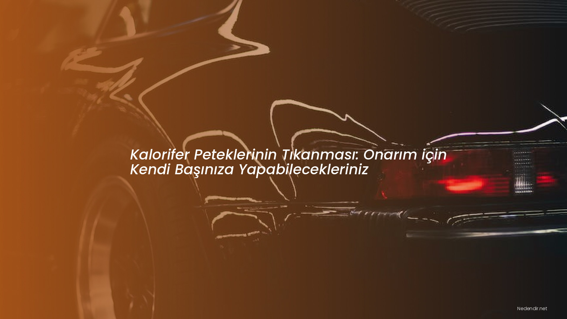 Kalorifer Peteklerinin Tıkanması: Onarım için Kendi Başınıza Yapabilecekleriniz