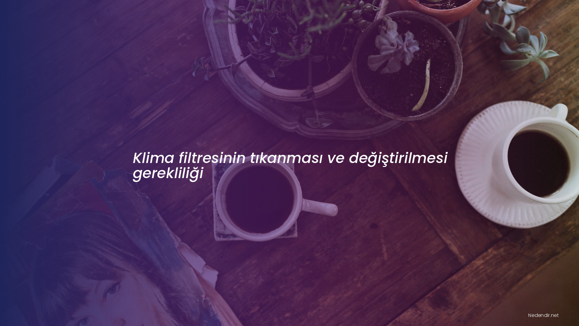 Klima filtresinin tıkanması ve değiştirilmesi gerekliliği
