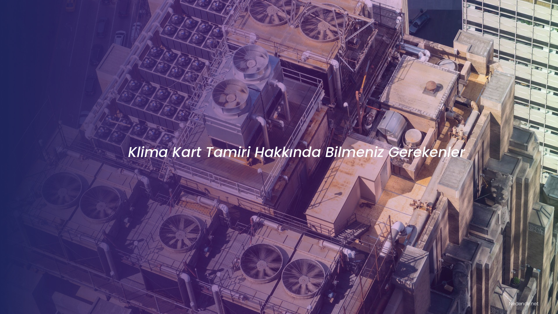Klima Kart Tamiri Hakkında Bilmeniz Gerekenler Klima Kart Tamiri Hakkında Bilmeniz Gerekenler