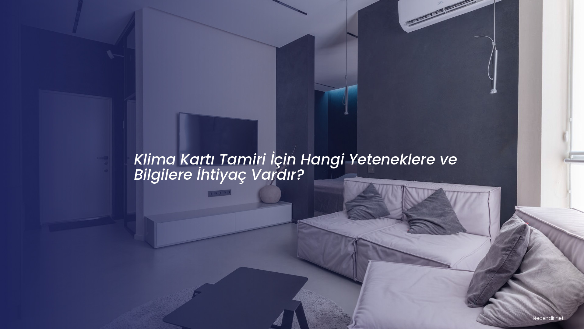 Klima Kartı Tamiri İçin Hangi Yeteneklere ve Bilgilere İhtiyaç Vardır? Klima Kartı Tamiri İçin Hangi Yeteneklere ve Bilgilere İhtiyaç Vardır?