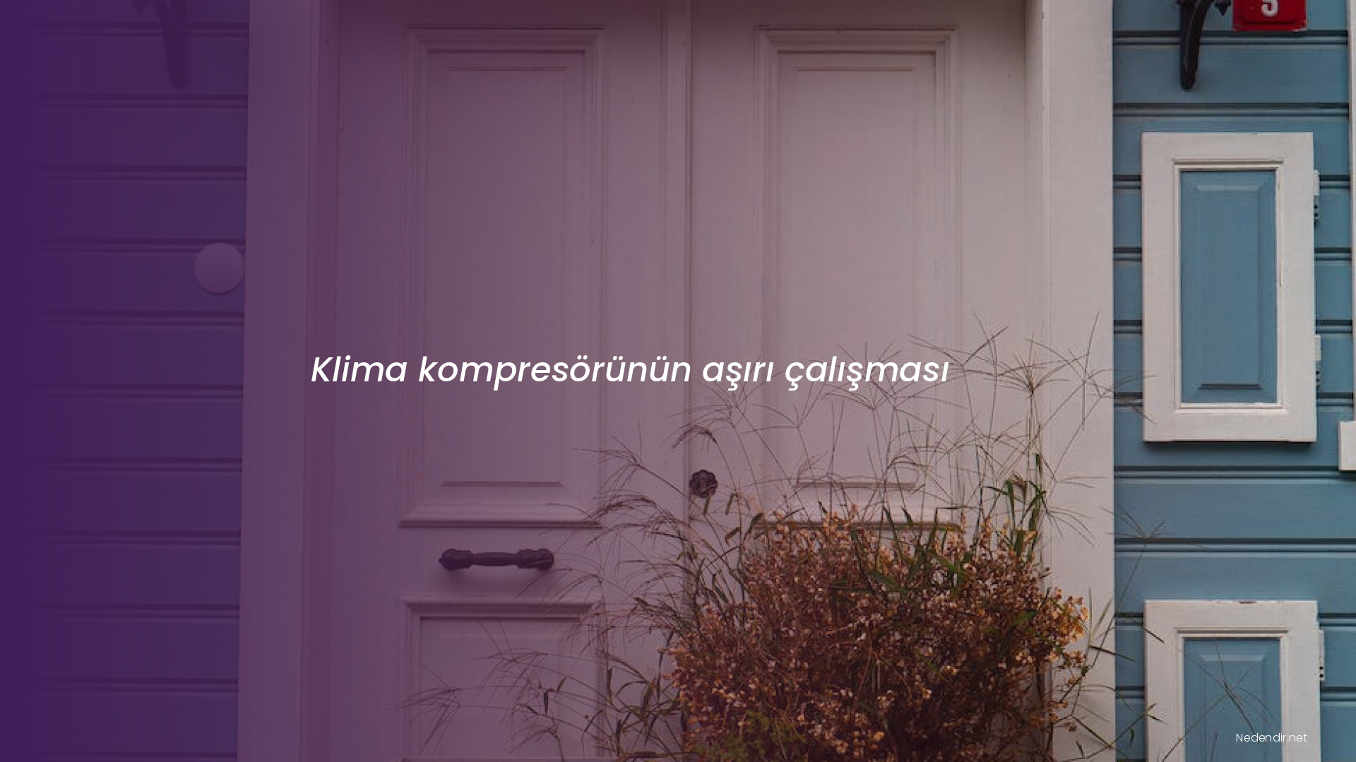 Klima kompresörünün aşırı çalışması