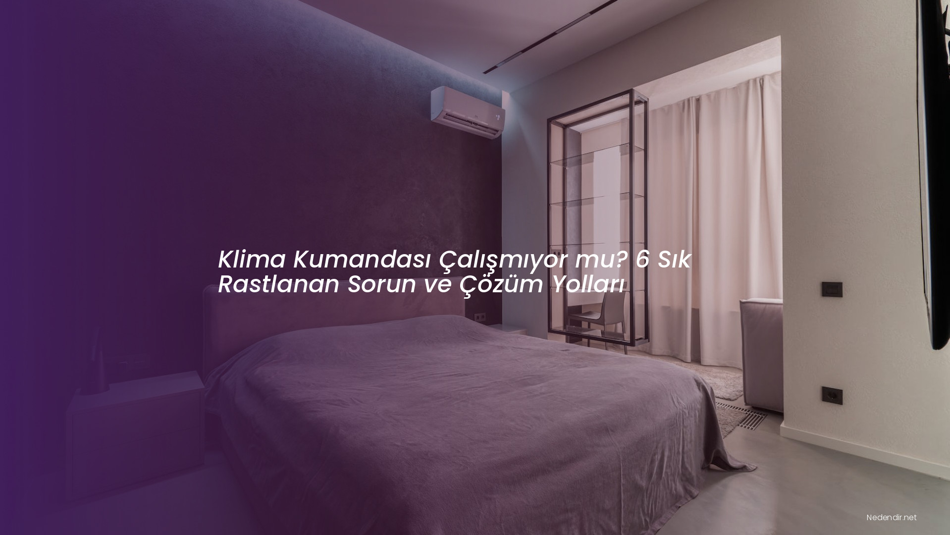 Klima Kumandası Çalışmıyor mu? 6 Sık Rastlanan Sorun ve Çözüm Yolları