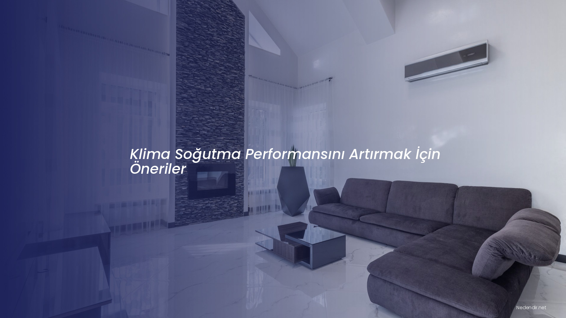 Klima Soğutma Performansını Artırmak İçin Öneriler