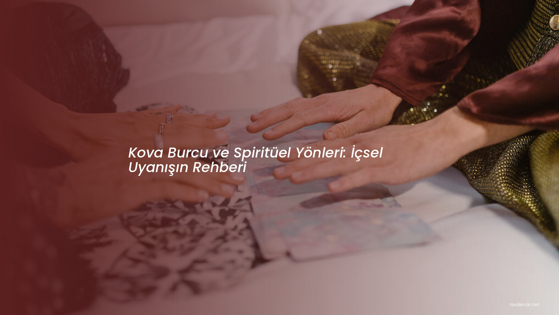 Kova Burcu ve Spiritüel Yönleri: İçsel Uyanışın Rehberi