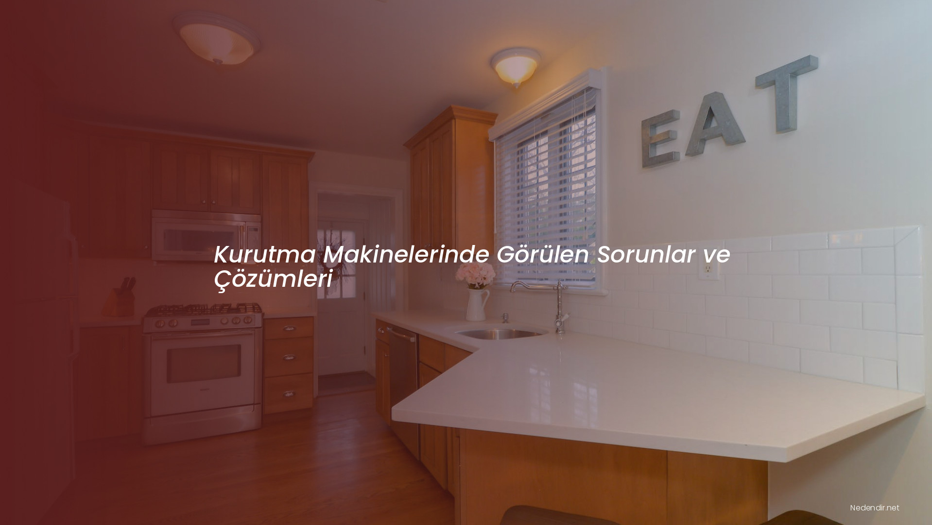 Kurutma Makinelerinde Görülen Sorunlar ve Çözümleri