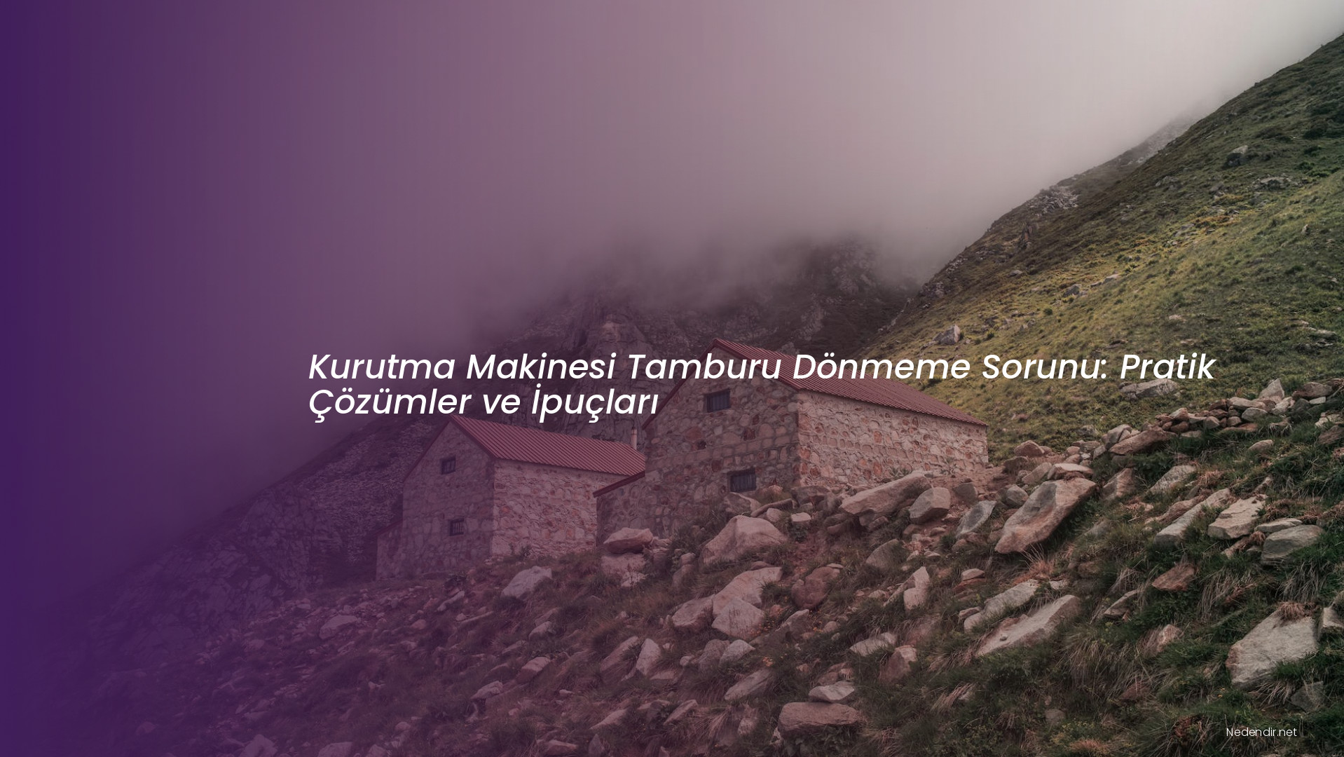 Kurutma Makinesi Tamburu Dönmeme Sorunu: Pratik Çözümler ve İpuçları