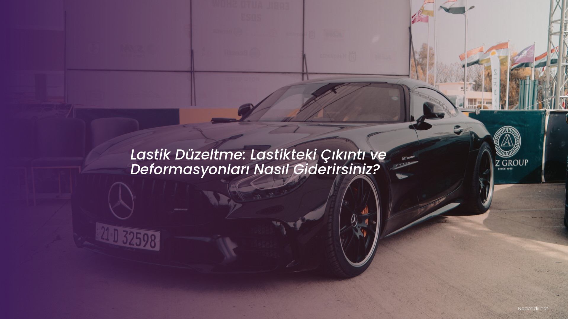 Lastik Düzeltme: Lastikteki Çıkıntı ve Deformasyonları Nasıl Giderirsiniz?