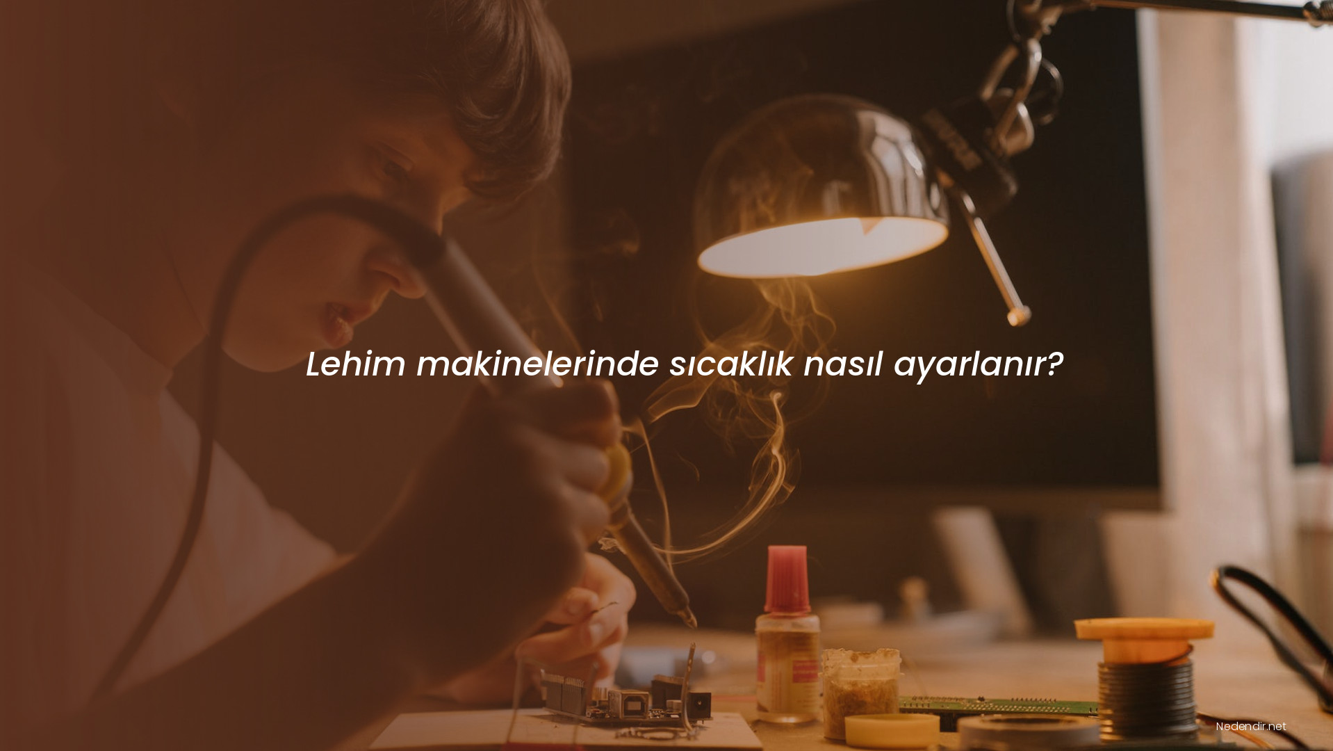Lehim makinelerinde sıcaklık nasıl ayarlanır? Lehim makinelerinde sıcaklık nasıl ayarlanır?