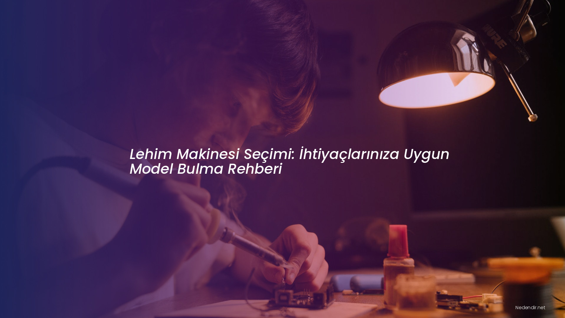 Lehim Makinesi Seçimi: İhtiyaçlarınıza Uygun Model Bulma Rehberi Lehim Makinesi Seçimi: İhtiyaçlarınıza Uygun Model Bulma Rehberi