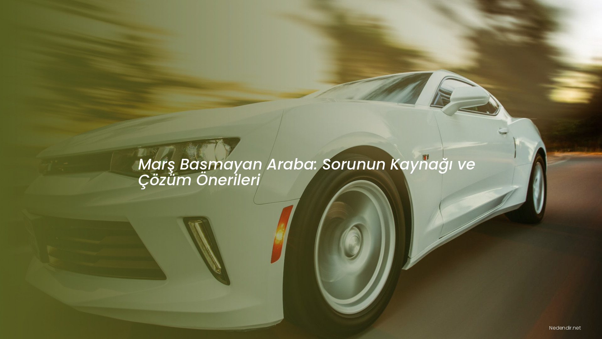 Marş Basmayan Araba: Sorunun Kaynağı ve Çözüm Önerileri