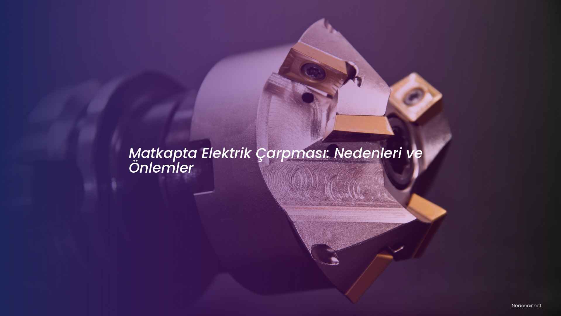 Matkapta Elektrik Çarpması: Nedenleri ve Önlemler