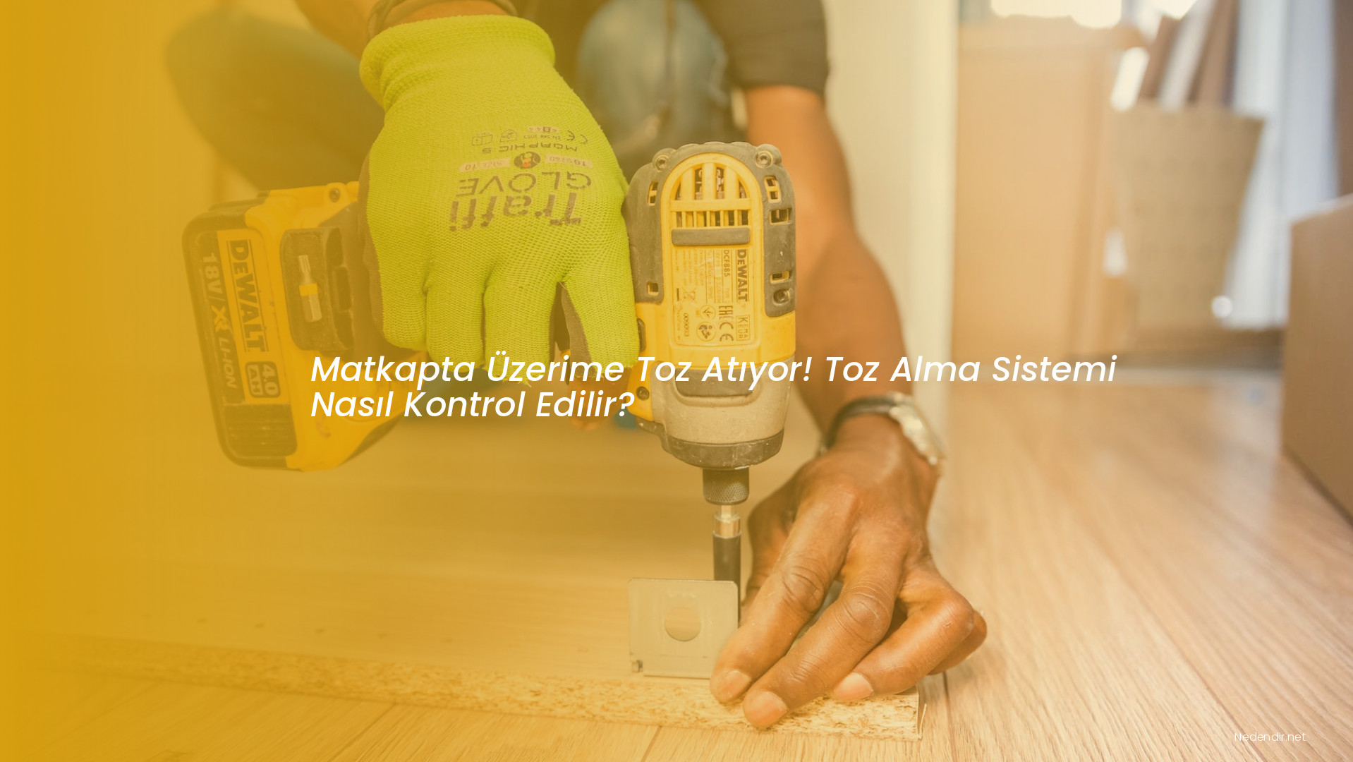 Matkapta Üzerime Toz Atıyor! Toz Alma Sistemi Nasıl Kontrol Edilir?