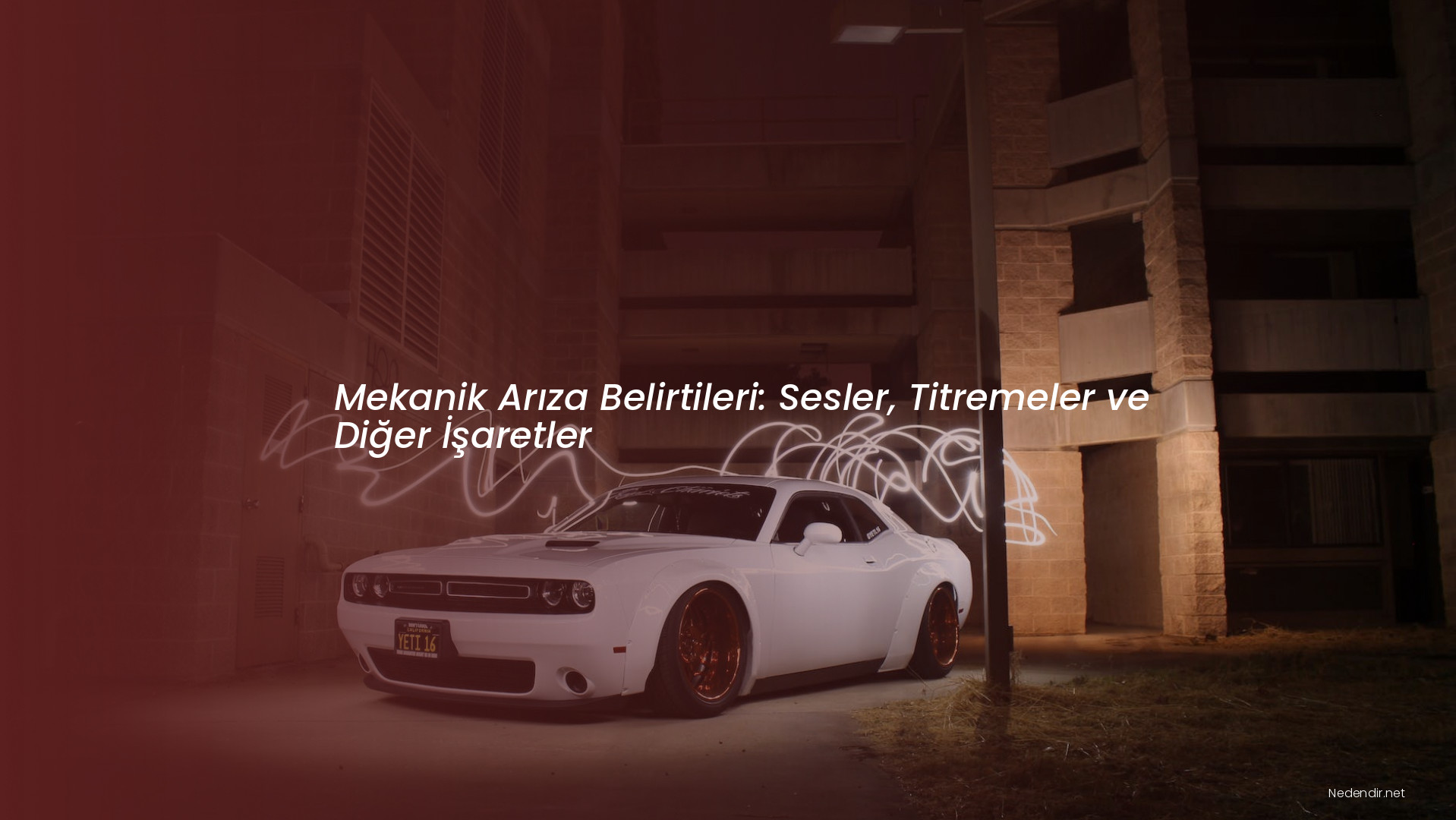 Mekanik Arıza Belirtileri: Sesler, Titremeler ve Diğer İşaretler