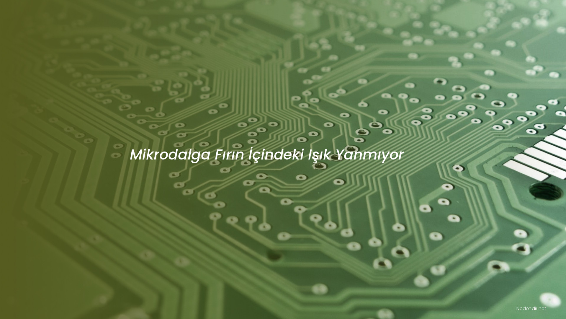 Mikrodalga Fırın İçindeki Işık Yanmıyor