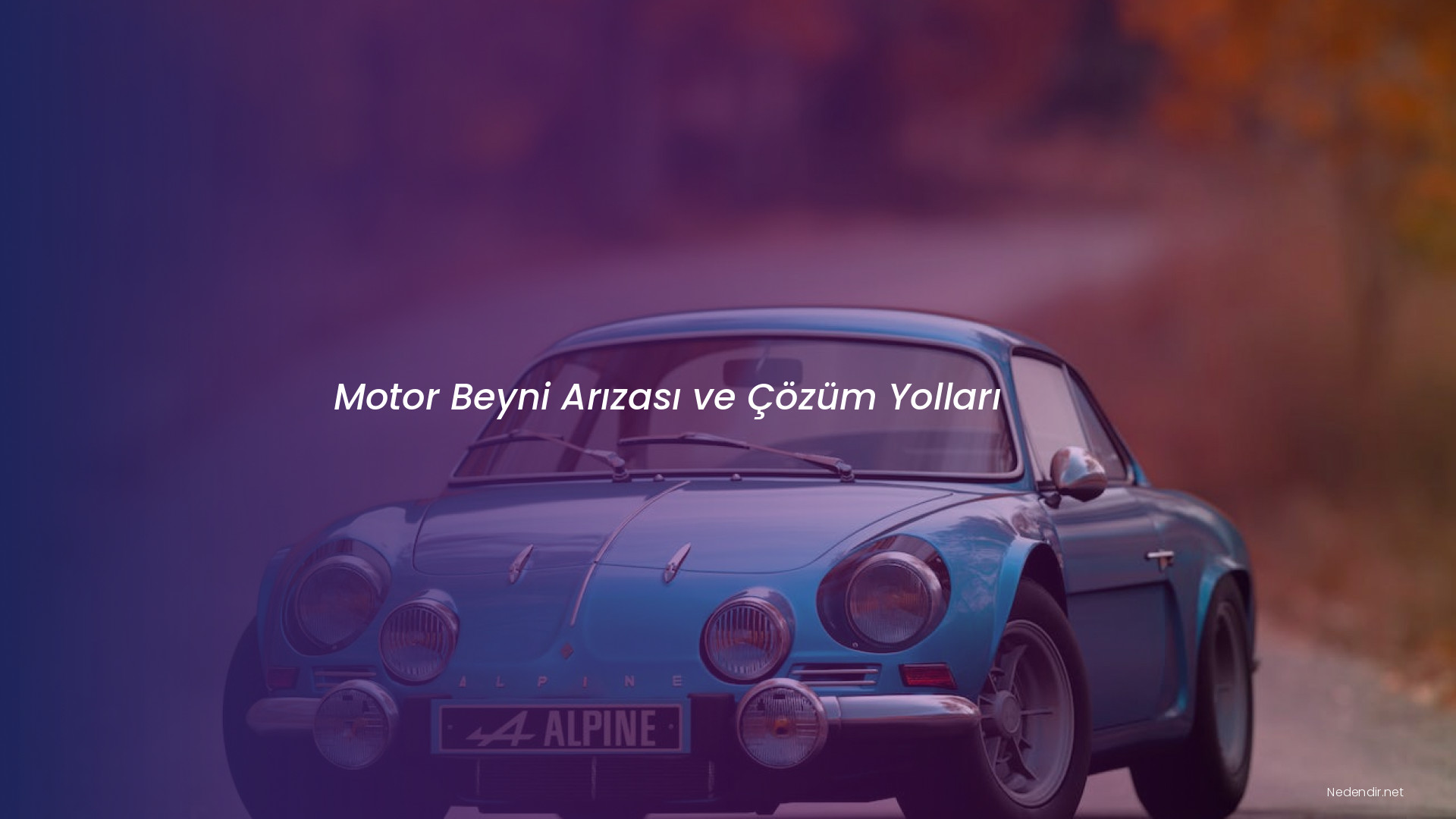 Motor Beyni Arızası ve Çözüm Yolları