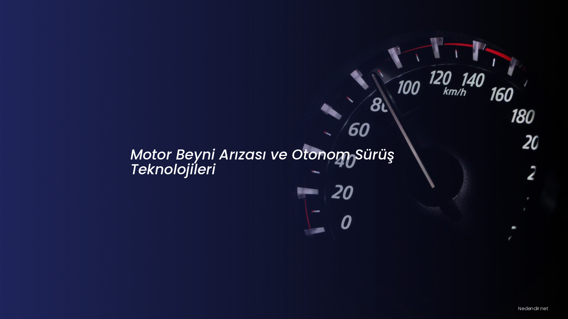 Motor Beyni Arızası ve Otonom Sürüş Teknolojileri