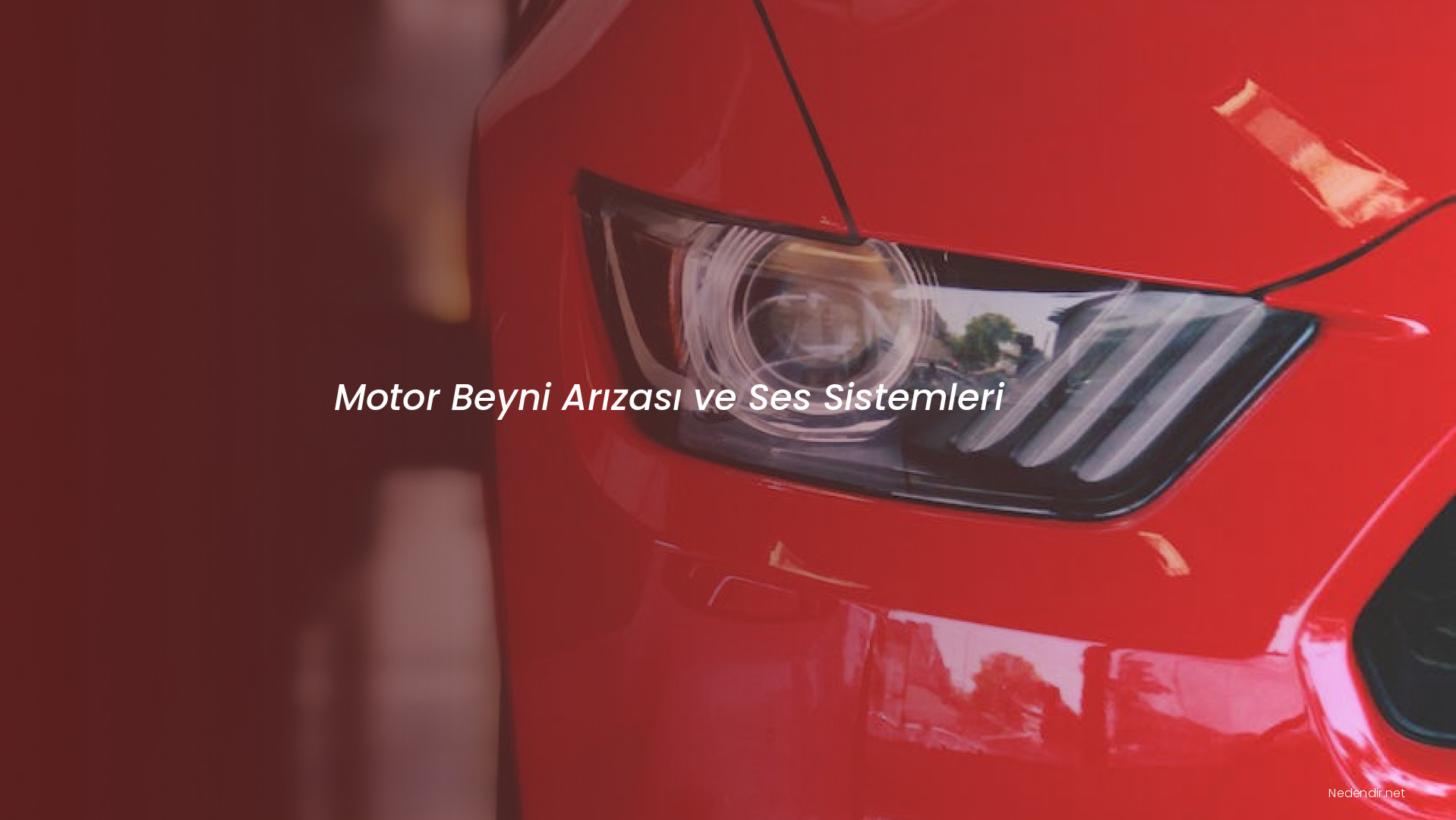 Motor Beyni Arızası ve Ses Sistemleri