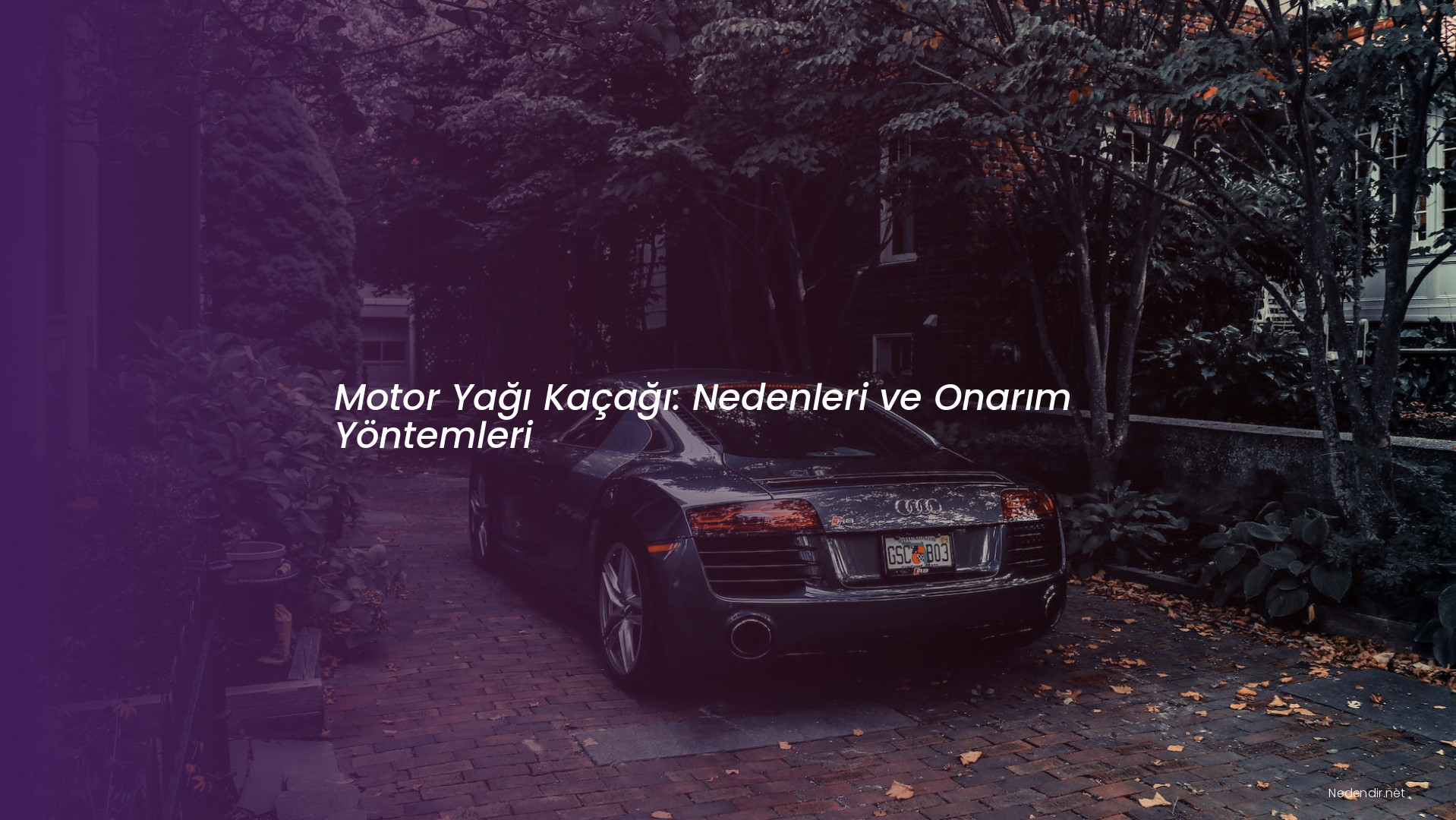 Motor Yağı Kaçağı: Nedenleri ve Onarım Yöntemleri