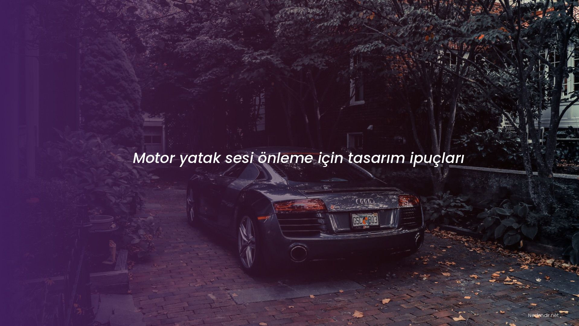 Motor yatak sesi önleme için tasarım ipuçları