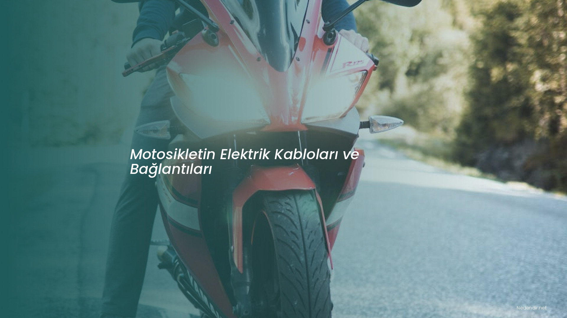 Motosikletin Elektrik Kabloları ve Bağlantıları
