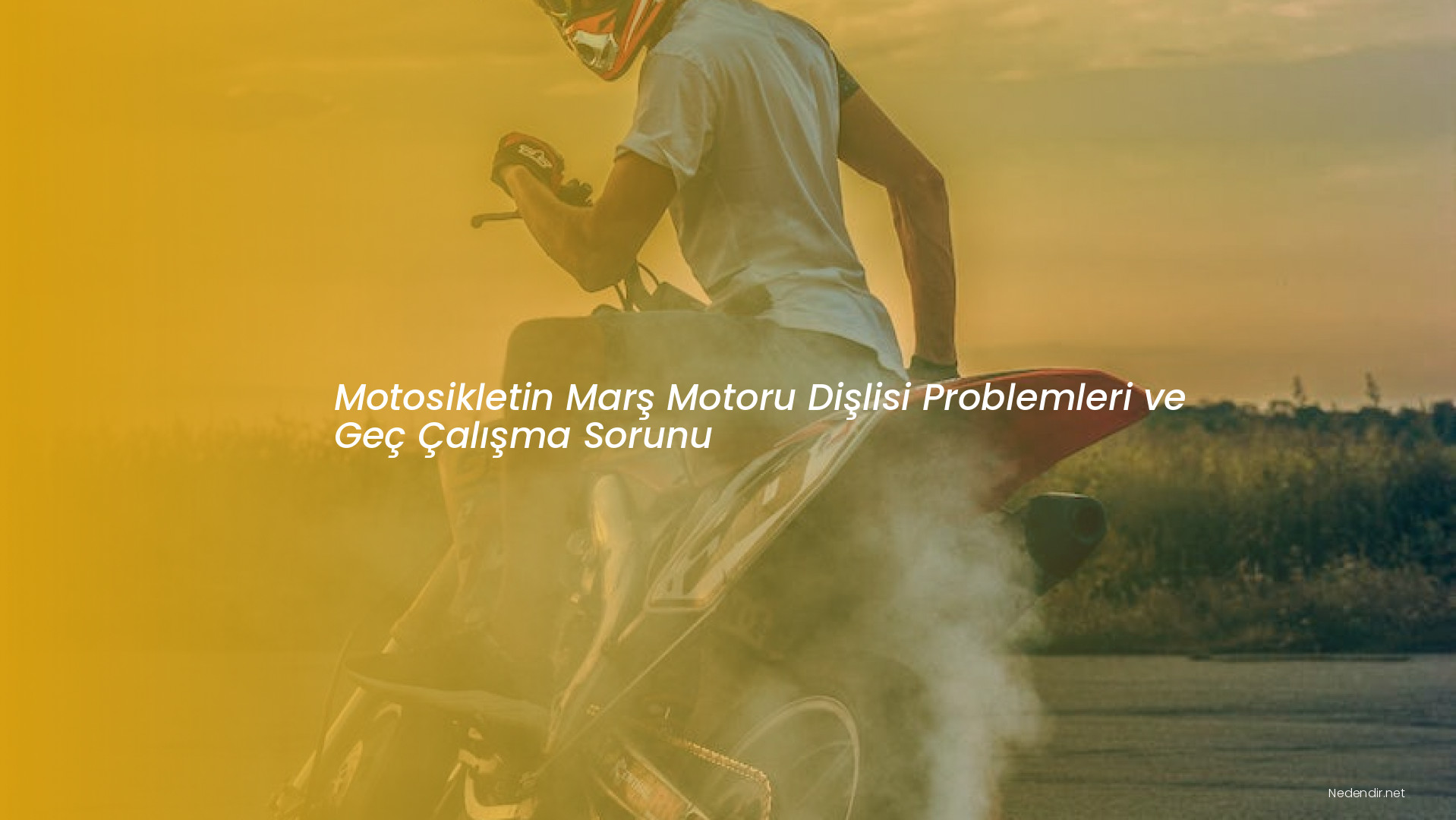 Motosikletin Marş Motoru Dişlisi Problemleri ve Geç Çalışma Sorunu