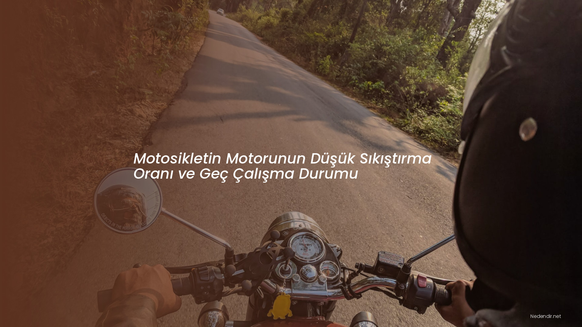 Motosikletin Motorunun Düşük Sıkıştırma Oranı ve Geç Çalışma Durumu