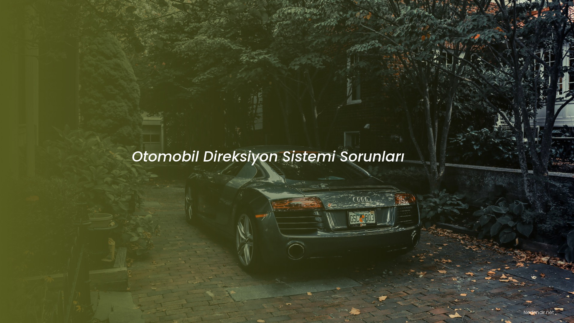 Otomobil Direksiyon Sistemi Sorunları