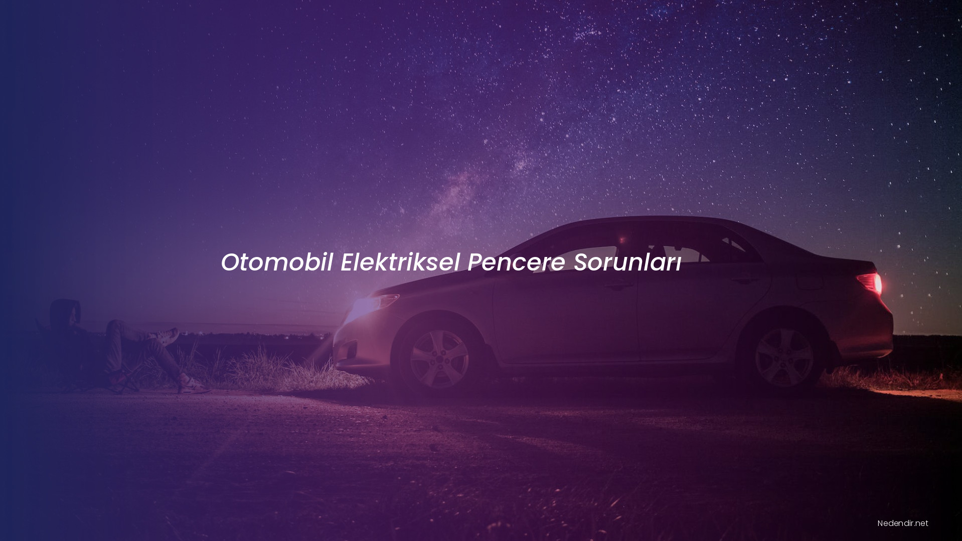 Otomobil Elektriksel Pencere Sorunları