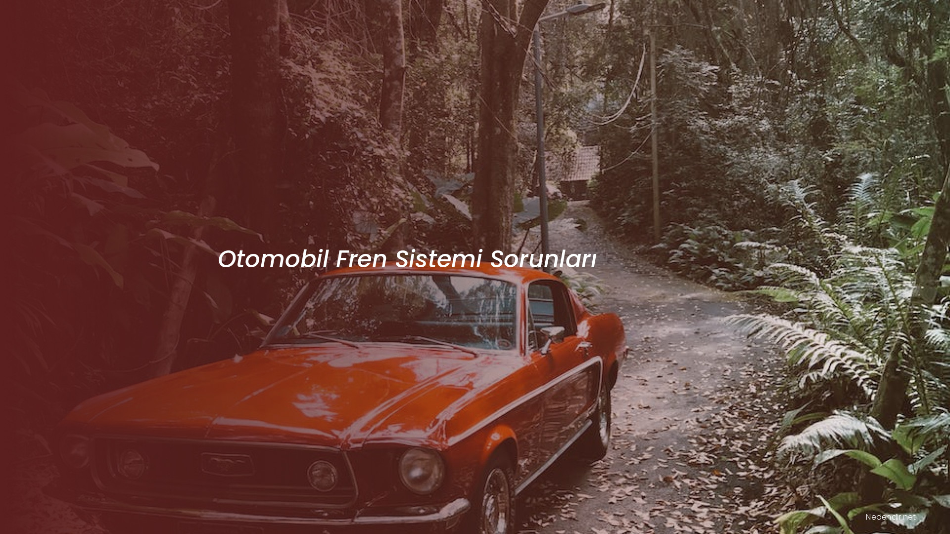 Otomobil Fren Sistemi Sorunları