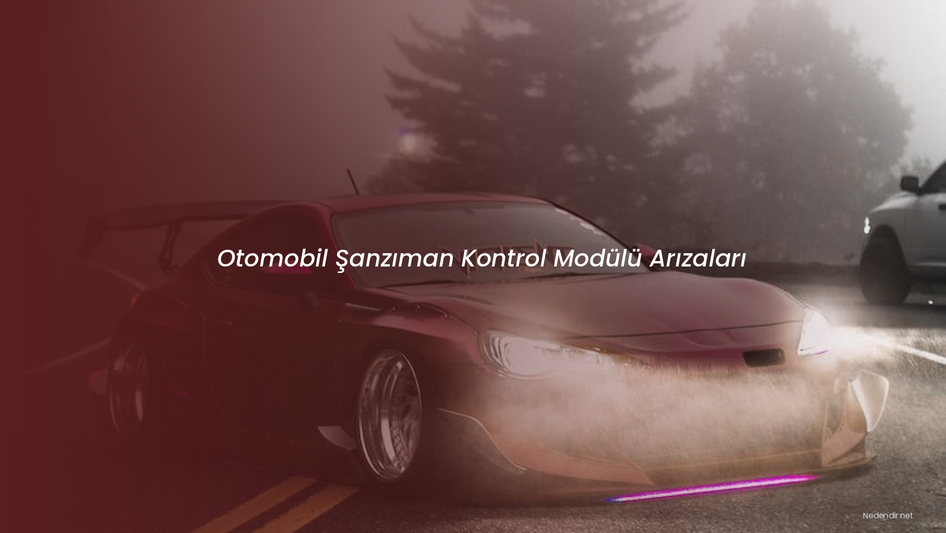 Otomobil Şanzıman Kontrol Modülü Arızaları