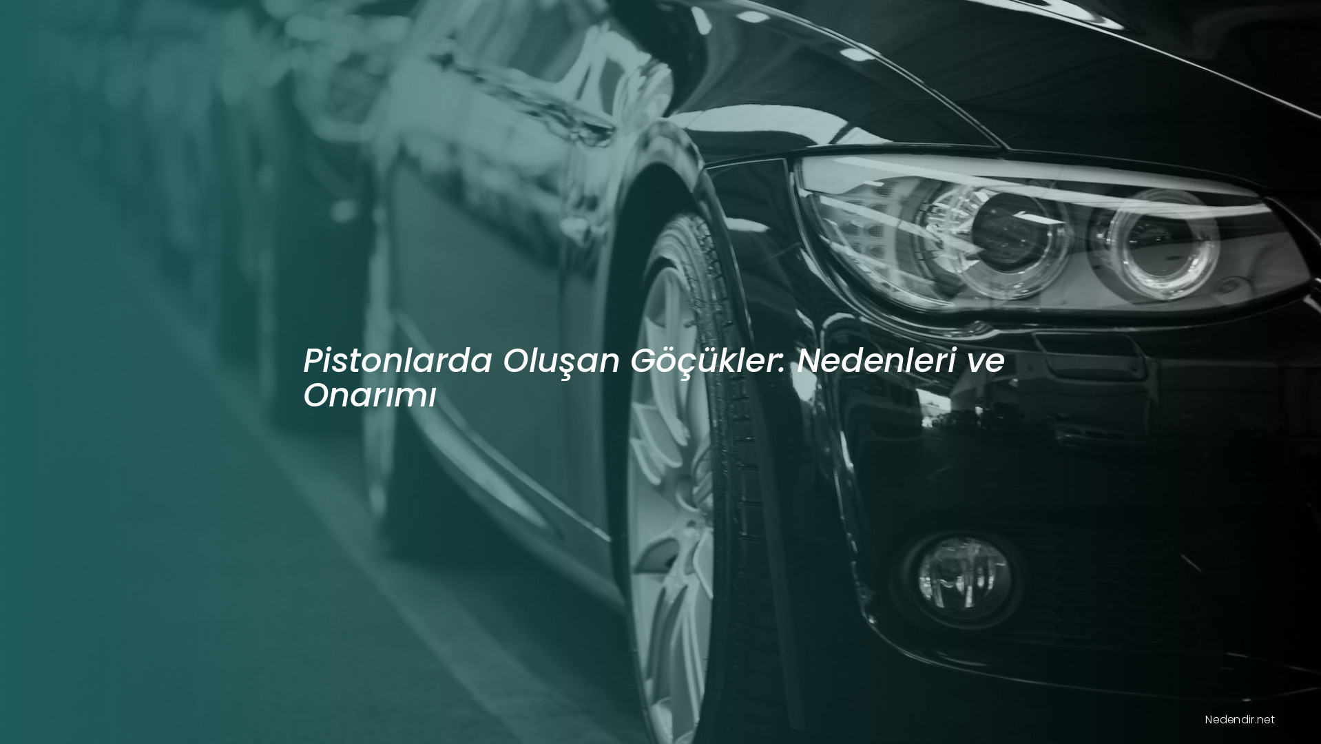 Pistonlarda Oluşan Göçükler: Nedenleri ve Onarımı