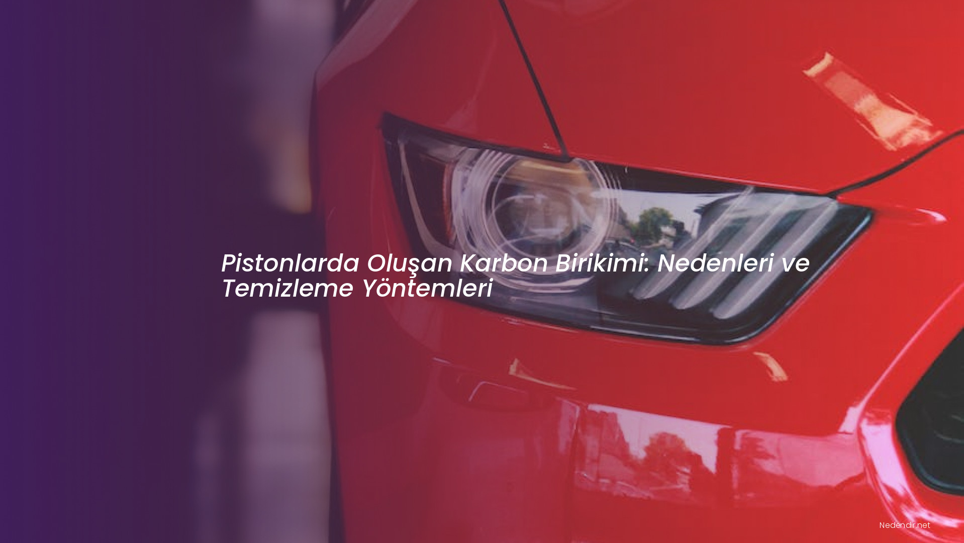 Pistonlarda Oluşan Karbon Birikimi: Nedenleri ve Temizleme Yöntemleri