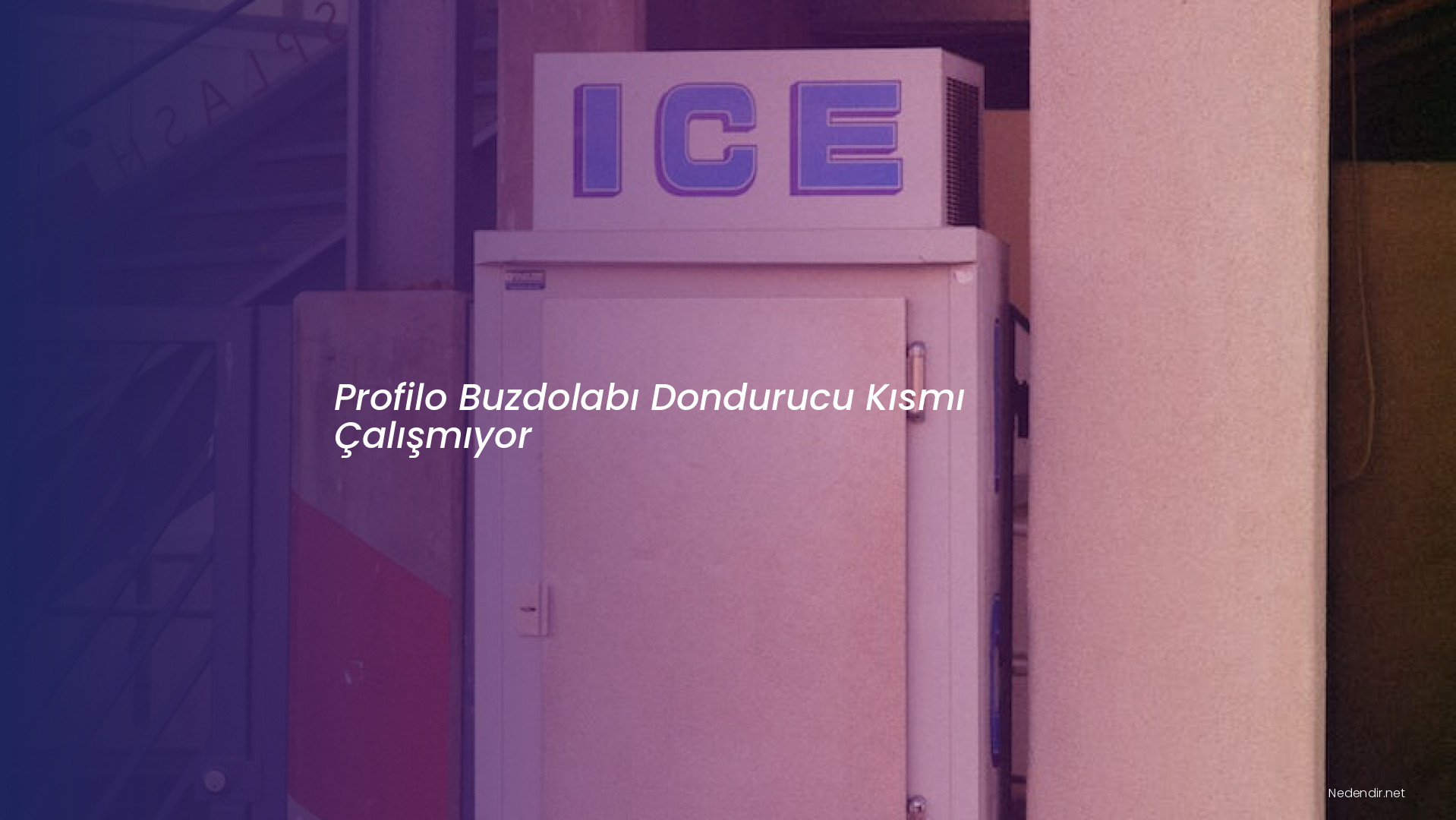 Profilo Buzdolabı Dondurucu Kısmı Çalışmıyor