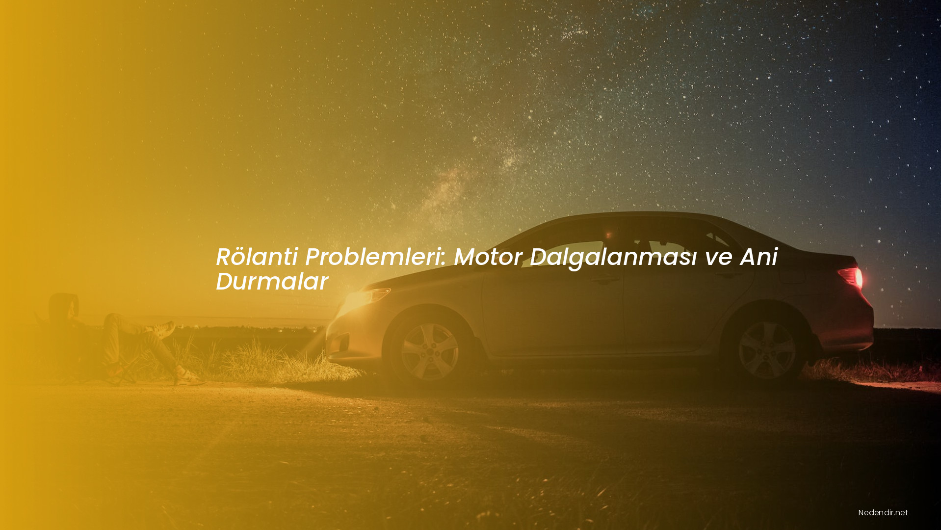 Rölanti Problemleri: Motor Dalgalanması ve Ani Durmalar