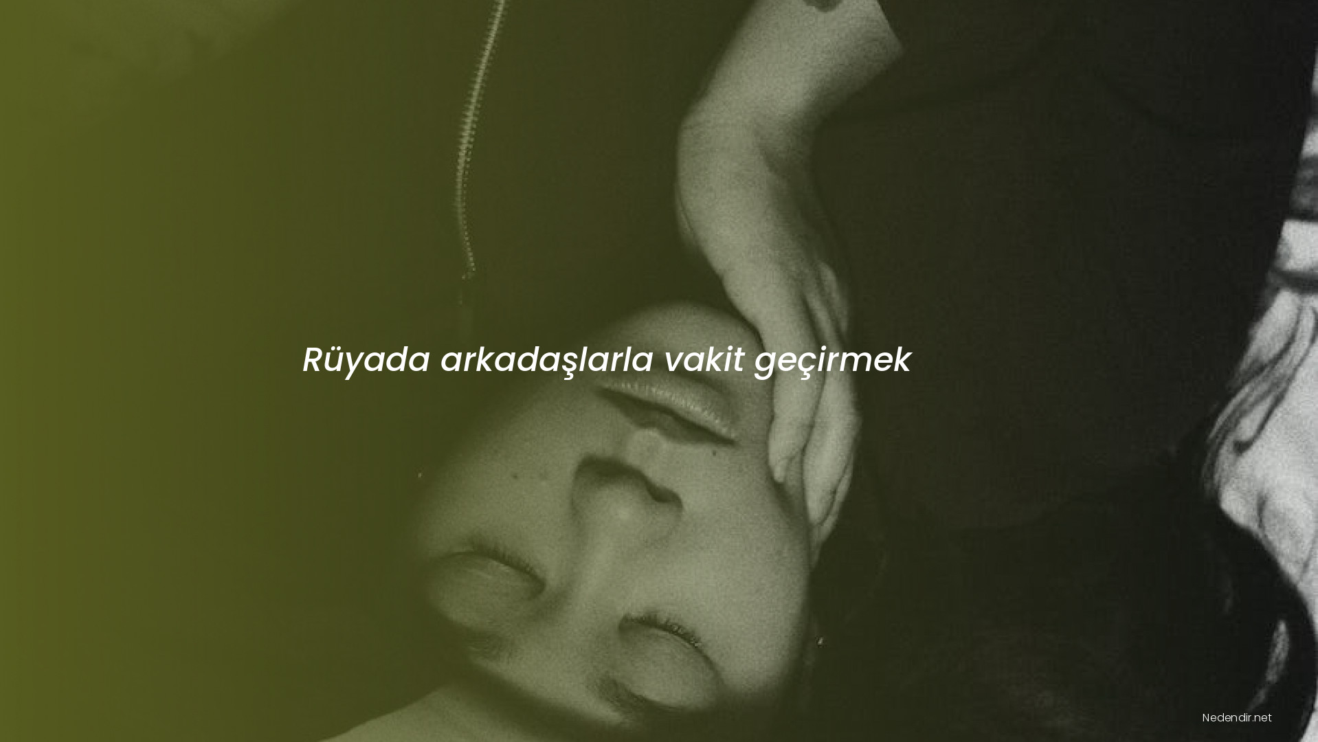 Rüyada arkadaşlarla vakit geçirmek Rüyada arkadaşlarla vakit geçirmek