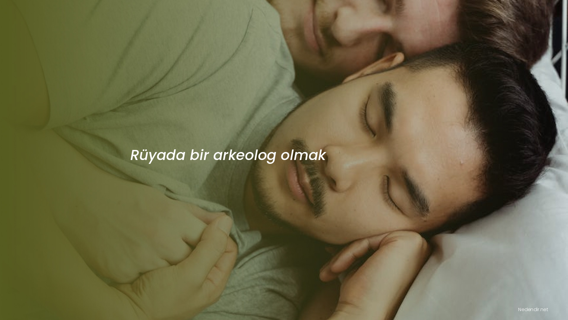 Rüyada bir arkeolog olmak