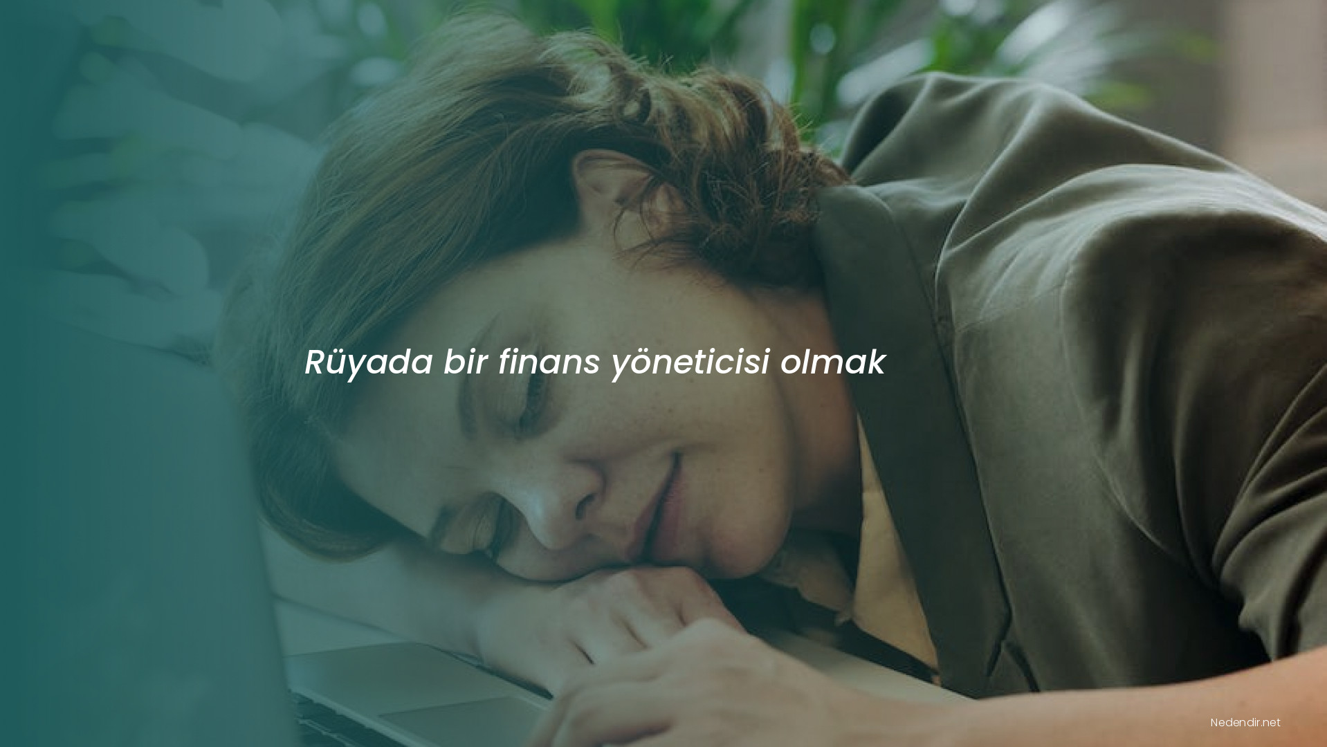 Rüyada bir finans yöneticisi olmak
