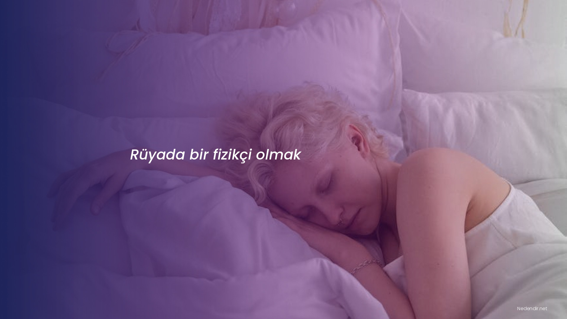 Rüyada bir fizikçi olmak