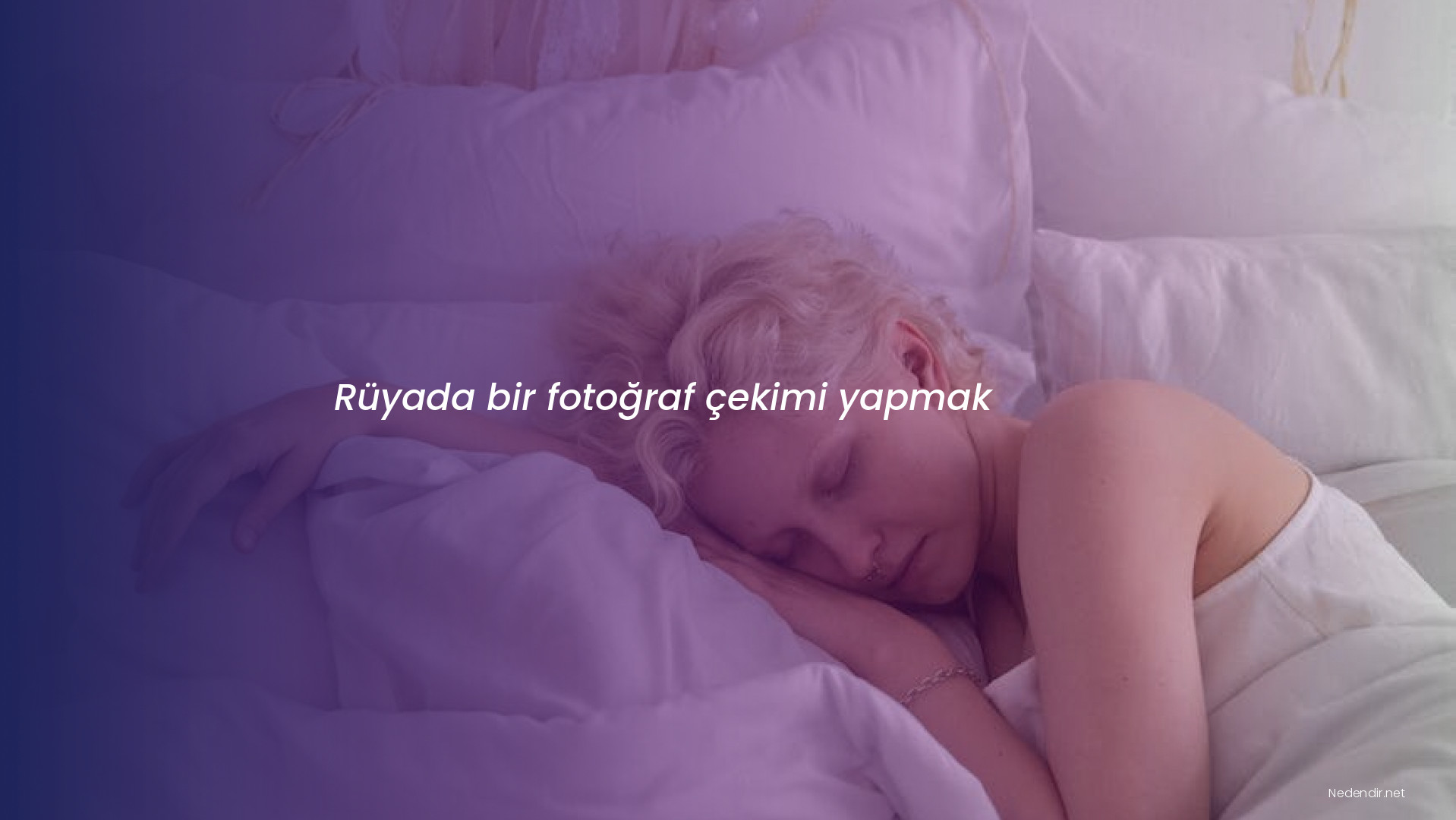 Rüyada bir fotoğraf çekimi yapmak