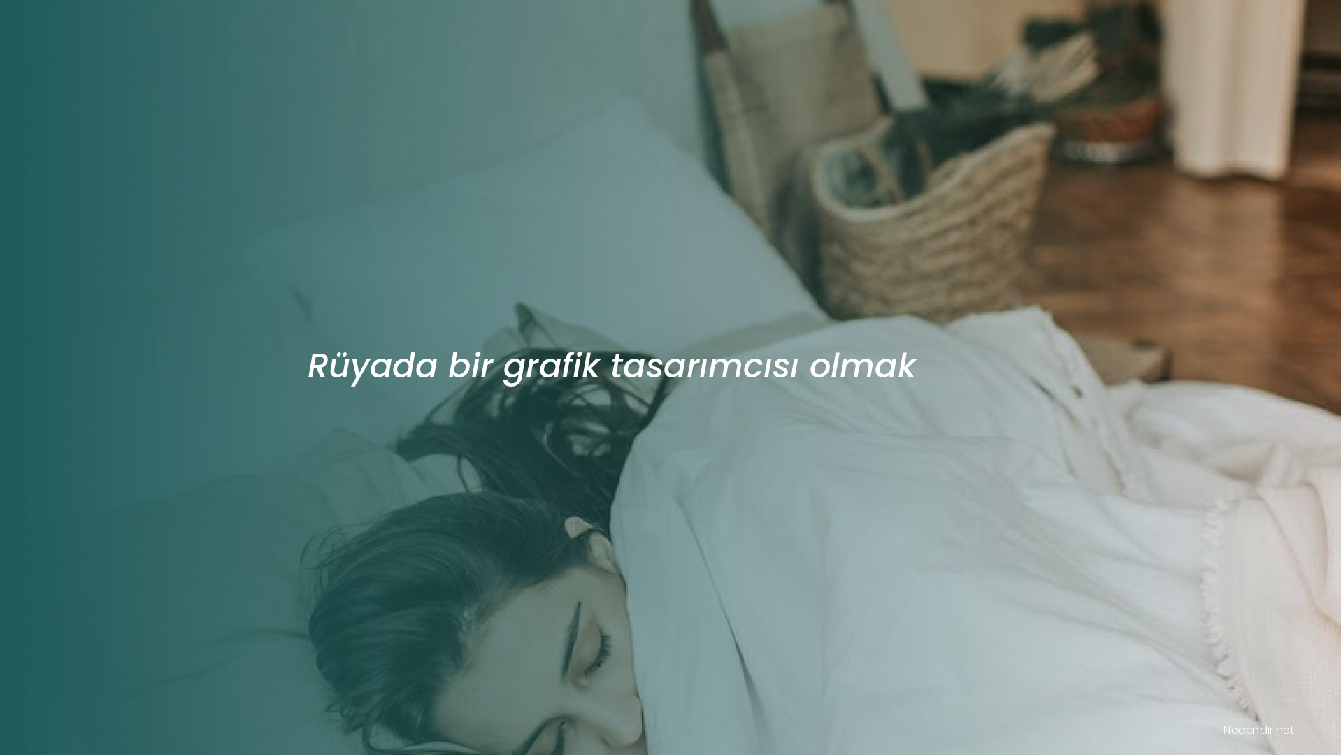 Rüyada bir grafik tasarımcısı olmak